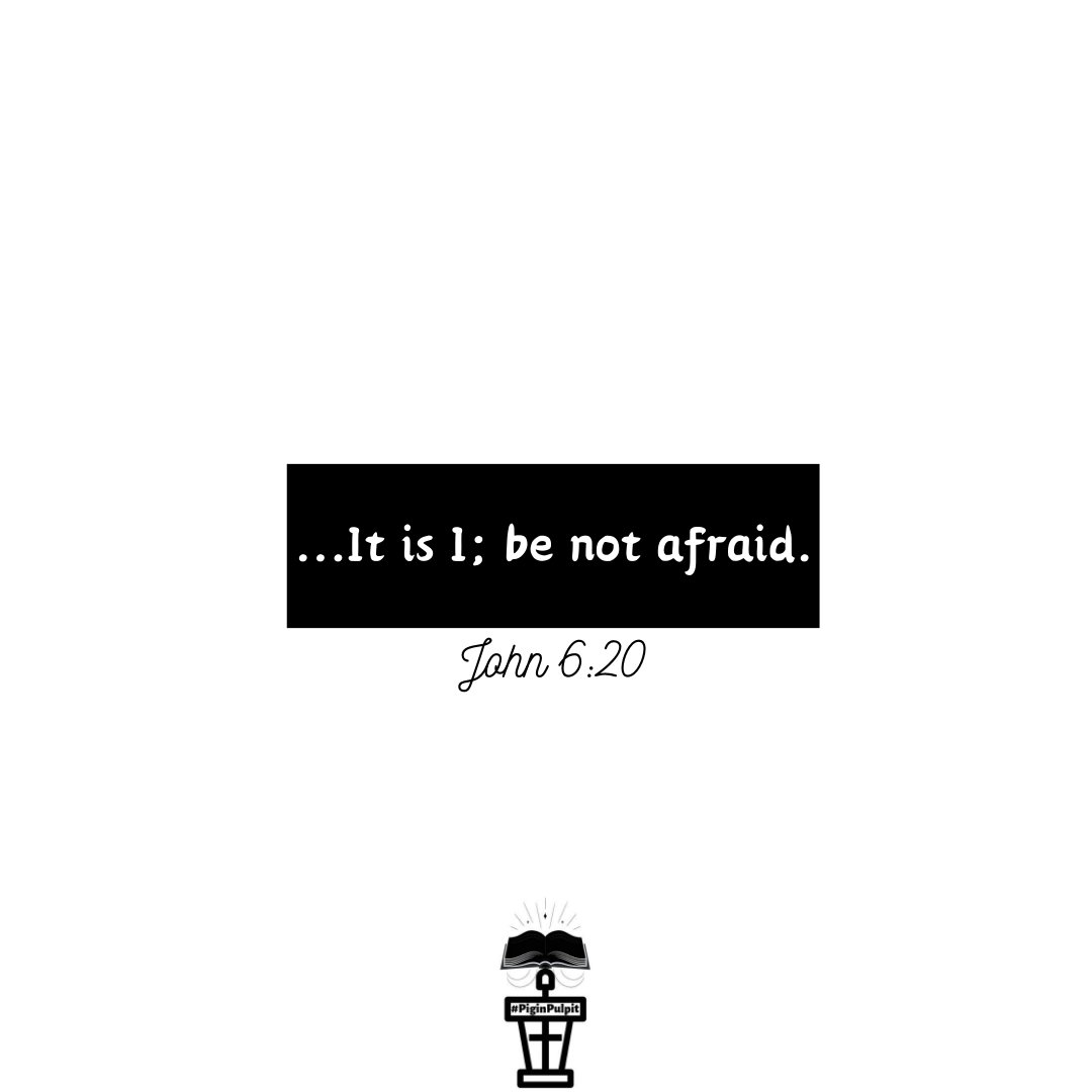 PublicPulpit's tweet image. ... “Na mi, make una nor fear.” - John 6:20

Make una no fear o 
#PiginPulpit  》》》 #PublicPulpit