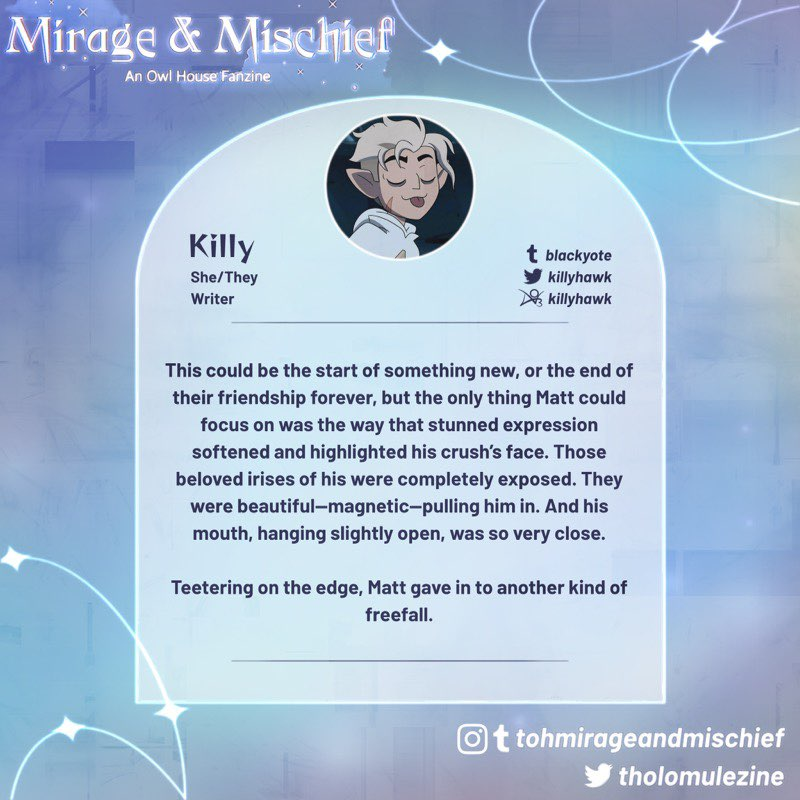 Killy is one of the lovely writers for Mirage &amp; Mischief! 💙
You can find her on Tumblr as blackyote and Twitter and Ao3 as killyhawk!
•
⚔️👊🏾🪞
•
#TheOwlHouse #tohfanzine #gusporter #mattholomule #stevetholomule