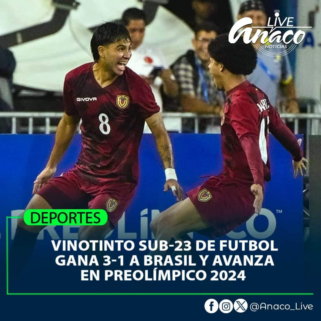 anaco_live's tweet photo. #DEPORTES | Vinotinto Sub-23 de Futbol Gana 3-1 a Brasil y Avanza en Preolímpico 2024

Leer más📄: https://t.co/VCusXYmde7

#Venezuela #Anzoategui #Anaco #PuertoLaCruz #Lecheria #Barcelona #Guanipa #Guanta #Sotillo #Cantaura #ElTigre #Bolivar #Monagas #Caracas #AnacoLive https://t.co/3LImMYqbml