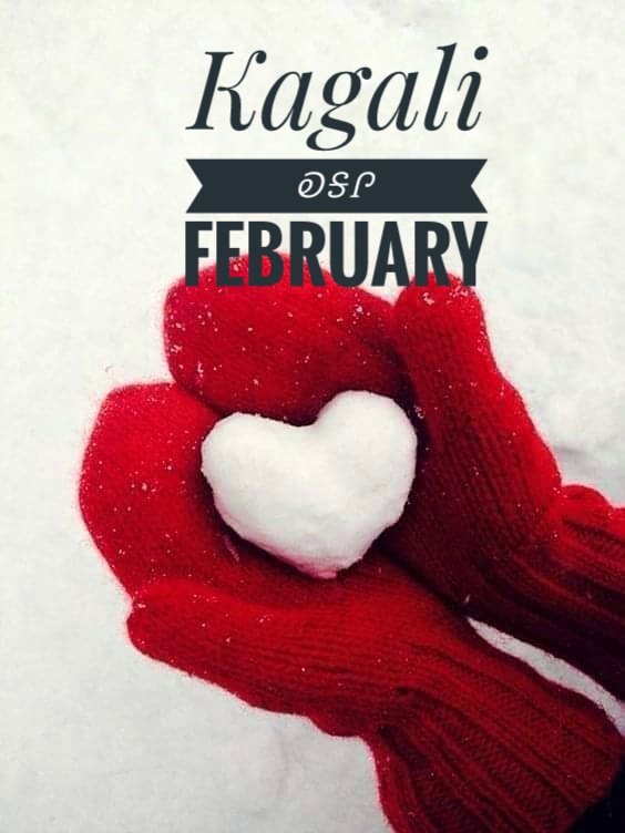 Ulihelisdi Kagali! Happy February!
