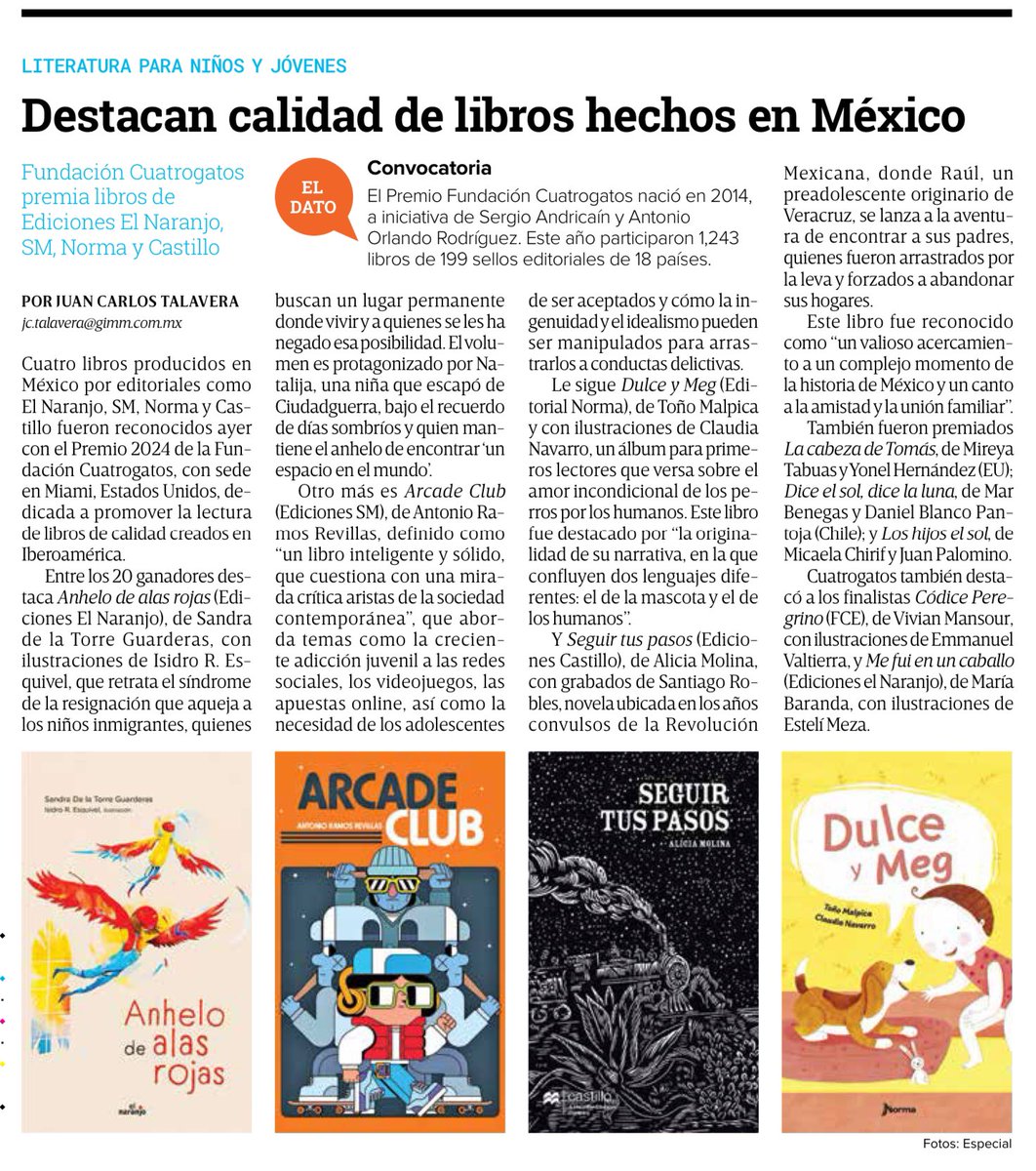 CuatrogatosLIJ's tweet photo. Agradecemos mucho al periodista Juan Carlos Talavera, del diario Excélsior, su reportaje sobre los cuatro libros de editoriales mexicanas que obtuvieron el Premio Fundación Cuatrogatos 2024: @EdCastillo_MX  @el_naranjo @EdicionesNorma y @SMMexicoOficial. 

@_Talavera @Excelsior https://t.co/rnOk3r7MTH