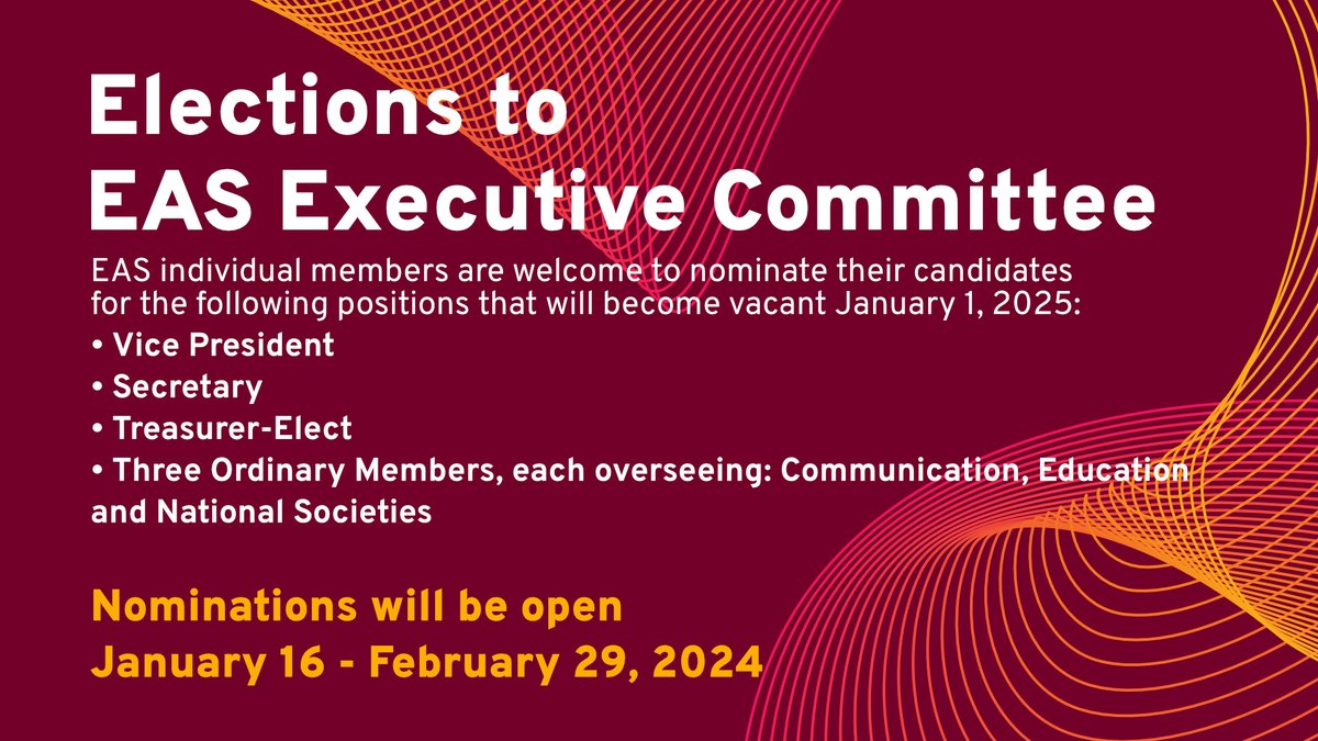 Please help us nominate enthusiastic and engaged members of EAS who are interested in taking a more active role in EAS activities as Vice President, Secretary, Treasurer, 3 Ordinary Members Nomination forms for the Executive Committee Election 2024 – EAS eas-society.org