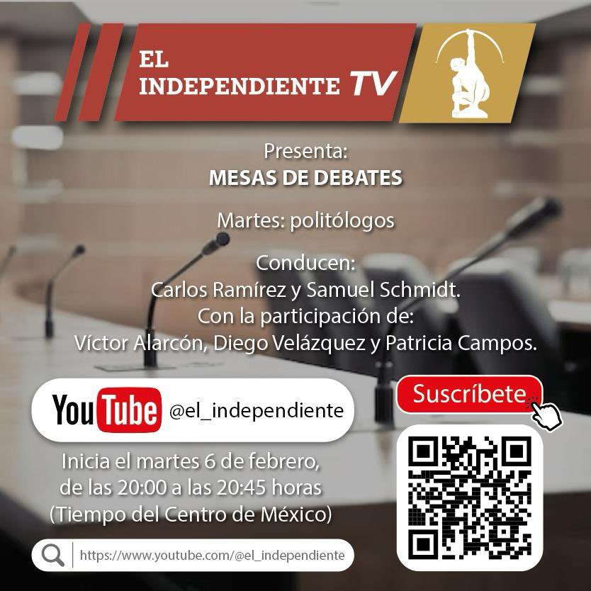 NUEVO PROYECTO: MESA DE DEBATES /. EL INDEPENDIENTE TV Nos dará un enorme gusto contar con Uds. cada martes, a partir del próximo 6 de febrero en horario de las 20:00 a las 20:45 hrs., en El Independiente TV. Toda la información en el cartel adjunto.