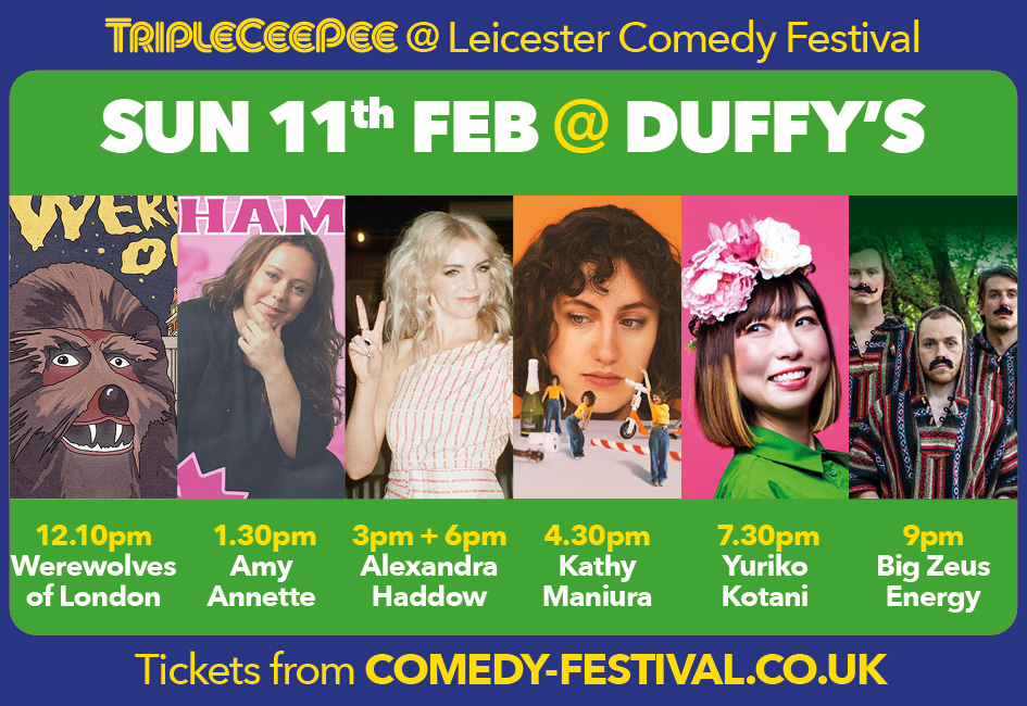 Sun 11th Feb @duffys_bar for @LeicsComedyFest is top and tailed by Big Zeus Energy with @theamyannette @MissAHaddow @kathyaqm & @YurikoComedy. Book via link in our bio