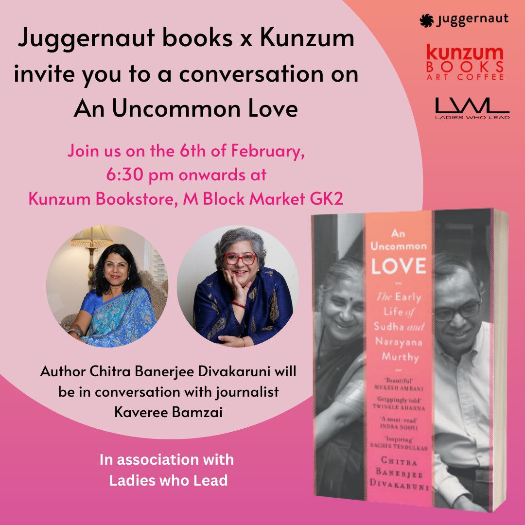 An Uncommon Love: The Early Life of Sudha and Narayana Murthy by @cdivakaruni. The author will be in conversation with journalist Kaveree Bamzai on her latest book. Tuesday, Feb 6, 6:30 pm at Kunzum GK2. Entry open to all.
