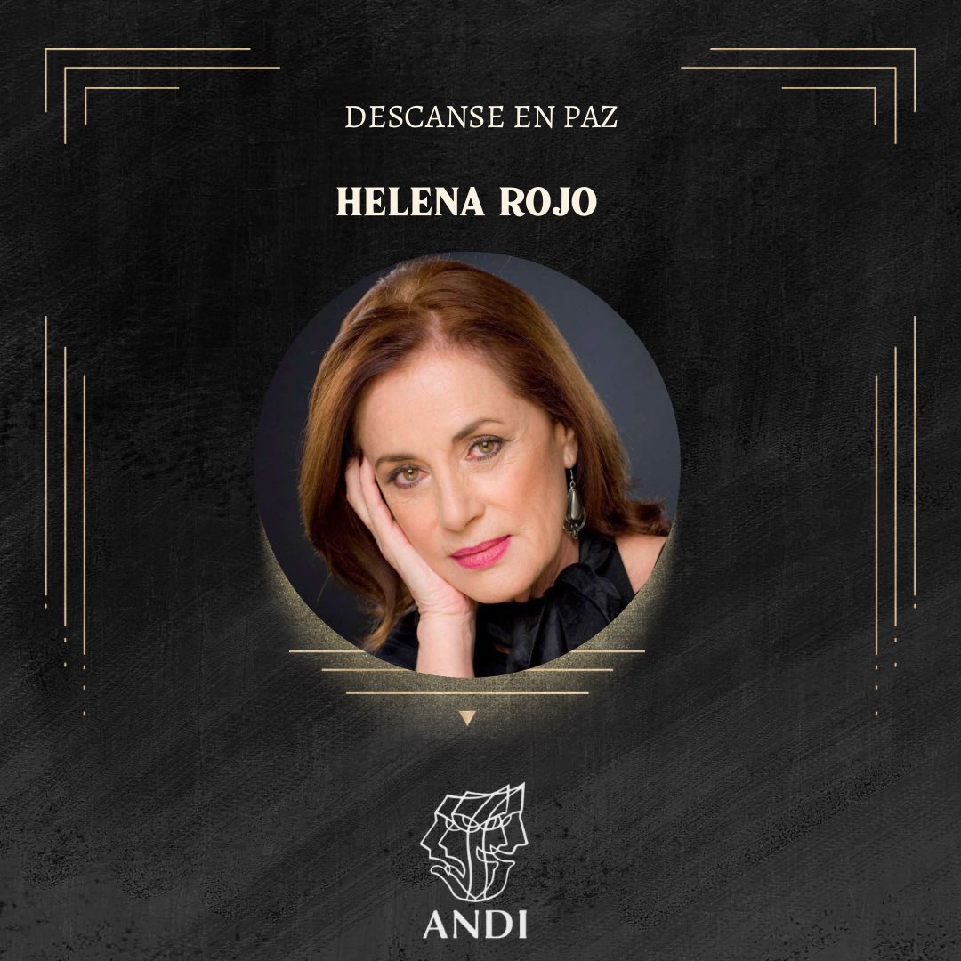 <a href="/ANDIMexico/">Asociación Nacional de Intérpretes</a> comunica el fallecimiento de la socia intérprete Helena Rojo.

Actriz con amplia trayectoria en teatro, cine y televisión. Es recordada por su participación en telenovelas como El privilegio de amar y Abrázame muy fuerte.

Nuestras condolencias a familiares y amigos.