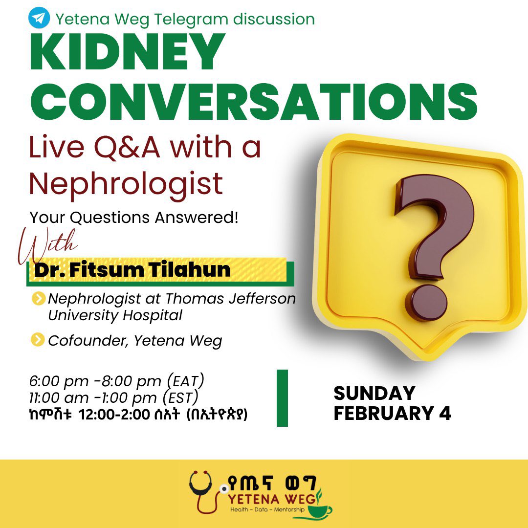 🔔🔔Sunday  on TELEGRAM LIVE!!

Join our new Q and A session on Kidney related problems with our guest:

🌟 Dr. Fitsum Tilahun (Nephrologist at Thomas Jefferson University hospital and Cofounder of YetenaWeg) <a href="/fitse_t/">Fitsum Asnakech Tilahun MD , FASN</a> 

⏰ 6:00PM (EAT) 
       11:00 (EST) stay tuned!

💥Send us