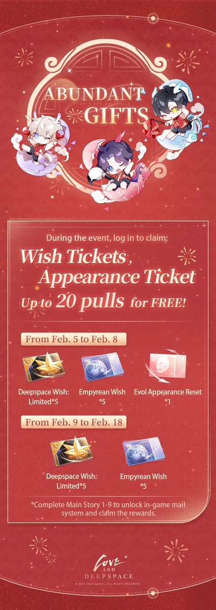 Love_Deepspace's tweet photo. Love and Deepspace | New Version Gifts
New version is coming! Don't miss out on the gifts!
During the event, log in to the game to get 20 pulls and 1 Evol Appearance Reset for FREE!

■ Login Rewards
• From February 5th 00:00 to February 8th 23:59 (Server Time), log in to receive Deepspace Wish: Limited*5, Empyrean Wish*5, Evol Appearance Reset*1.
• From February 9th 00:00 to February 18th 23:59 (Server Time), log in to receive Deepspace Wish: Limited*5, Empyrean Wish*5.

*Complete Main Story 1-9 to unlock in-game mail system and claim the rewards.

#LoveandDeepspace