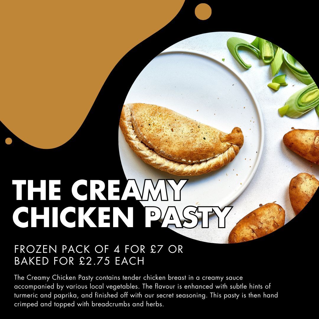 The Creamy Chicken Pasty... This one's always been a favourite! Available freshly baked from our shop, or in a frozen 4 pack for £7.