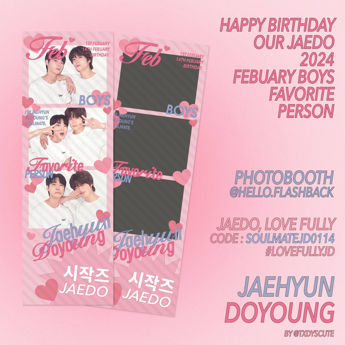 Happy Birthday our JAEDO 2024
#lovefullyjd 

🍑🐰JAEDO, LOVE FULLY #JAEHYUN  #DOYOUNG 
code : SOULMATEJD0114
at <a href="/helloflashback/">FLASHBACK PHOTOBOOTH</a> Photobooth

#HAPPYJAEHYUNDAY
#HAPPYDOYOUNGDAY