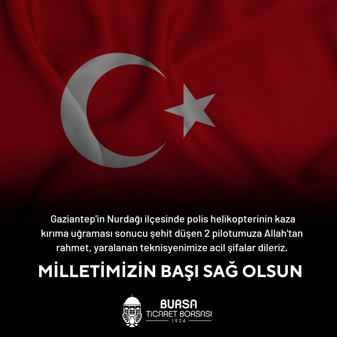 BursaTB_'s tweet photo. Gaziantep'in Nurdağı ilçesinde polis helikopterinin kaza kırıma uğraması sonucu şehit düşen 2 pilotumuza Allah'tan rahmet, yaralanan teknisyenimize acil şifalar dileriz. 

Milletimizin başı sağ olsun 🇹🇷

#Gaziantep https://t.co/ipkNxAYAU3