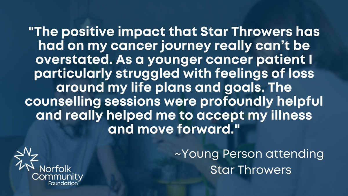 @StarThrowersWym used Norfolk Community Foundation to offer free counselling sessions to people living with cancer and their families. Counselling can greatly benefit the mental wellbeing of people who are affected by cancer.