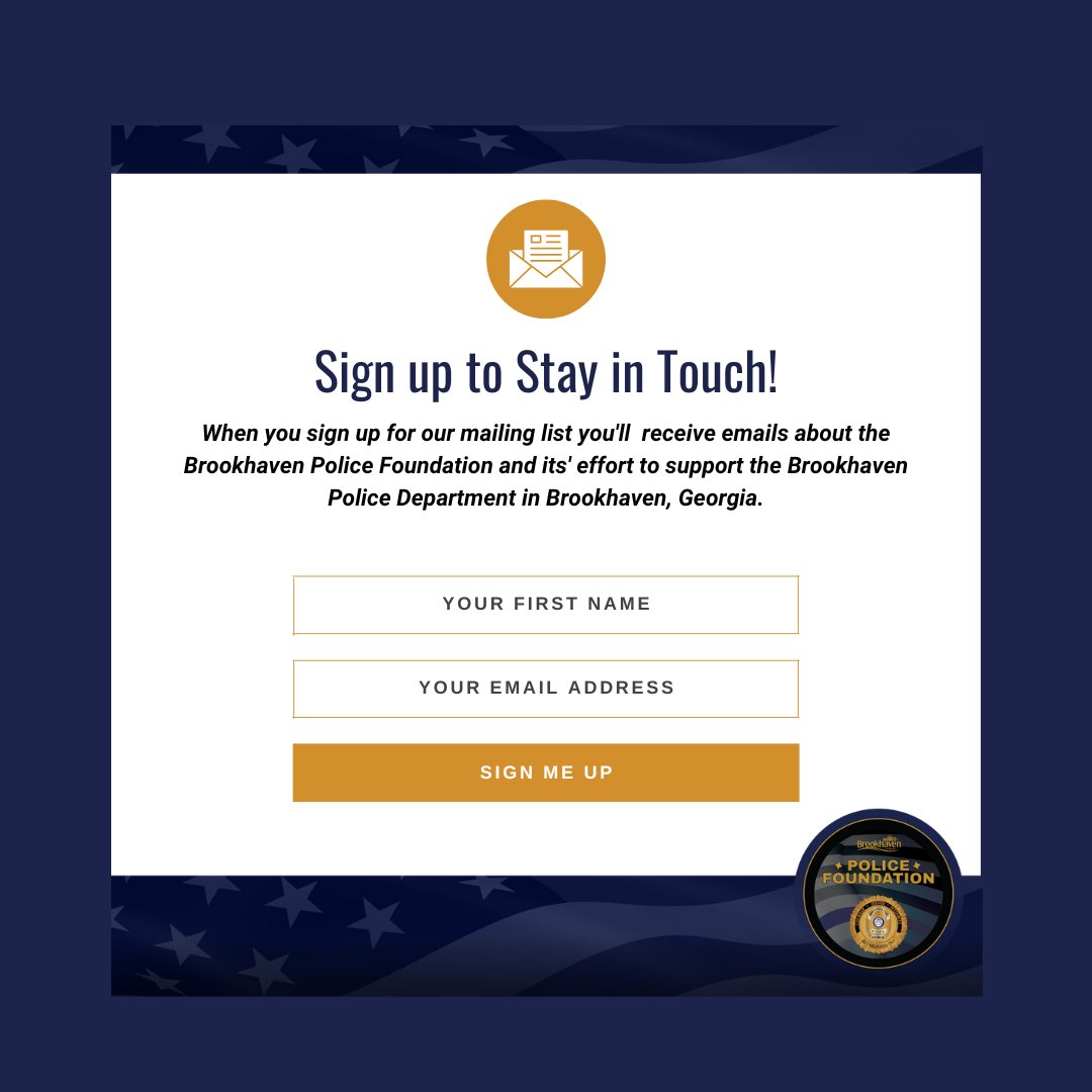 BPDFoundationGa's tweet photo. Sign up to Stay in Touch! Stay in the know of what the Brookhaven Police Foundation is doing in its effort to support the Brookhaven Police Department and how you can participate. Click the link to sign up https://t.co/qxhCvvIAxd https://t.co/g5vhzp7dkd