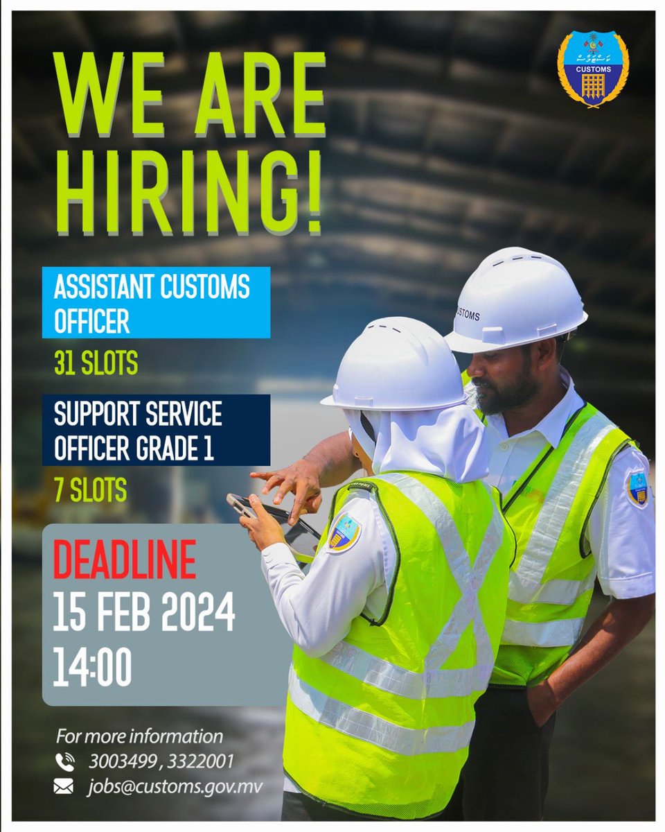 We’re hiring ‼️
Hurry up and submit your applications  
🔒15th February, 14:00hrs

Positions Available:
🔹Assistant Customs Officer
🔹Support Service Officer

Apply now 👉 customs.gov.mv

👉To read the Selection Criteria &amp; Application Manual: customs.gov.mv/Media/Material…