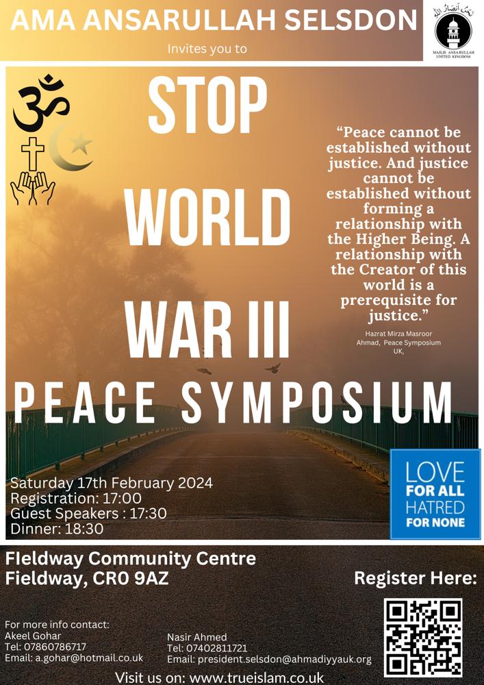 On 17th February 2024  we are planning to hold, God Willing, a #StopWW3 #Peacesymposium, on #Croydon, #UK. Please join if you can.
#Voicesforpeace