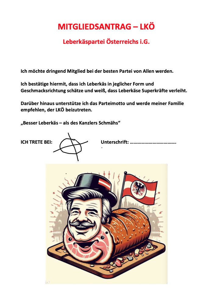 Ich habe bereits tausende Fragen nach dem Mitgliedsantrag erhalten. 
Bitte um Zusendung, oder Abgabe bei dem Fleischhauer Ihres Vertrauens. 🍞