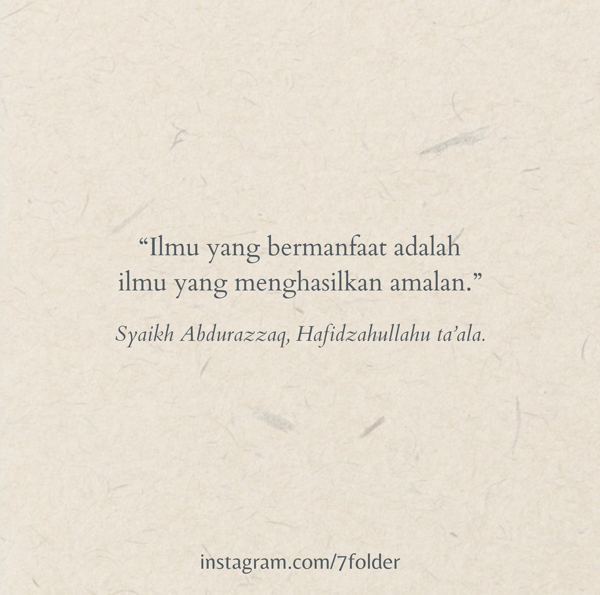 7folderr's tweet photo. “Ilmu yang bermanfaat adalah ilmu yang menghasilkan amalan.”

-Syaikh Abdurazzaq, Hafidzahullahu ta’ala.
📃https://t.co/IL1xaPXL2z https://t.co/KaazAo8QzJ
