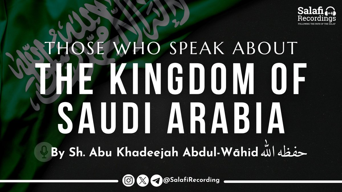 SalafiRecording's tweet photo. 📹 NEW UPLOAD - Those who speak about the Kingdom of Saudi Arabia

!! We have The Kitāb, Sunnah, Statements from the Salaf and Ijmā’ with us (O Khawārij, O Mubtadi’ah) !!

🎙By Sh. Abu Khadeejah Abdul-Wāhid حفظه الله
@AbuKhadeejahSP 

Link 👉🏽 https://t.co/yoxRy00F9t

#Salafi #Salafirecording #Salaf #Muslim #Islam #Quran #Sunnah #Salafiyyah