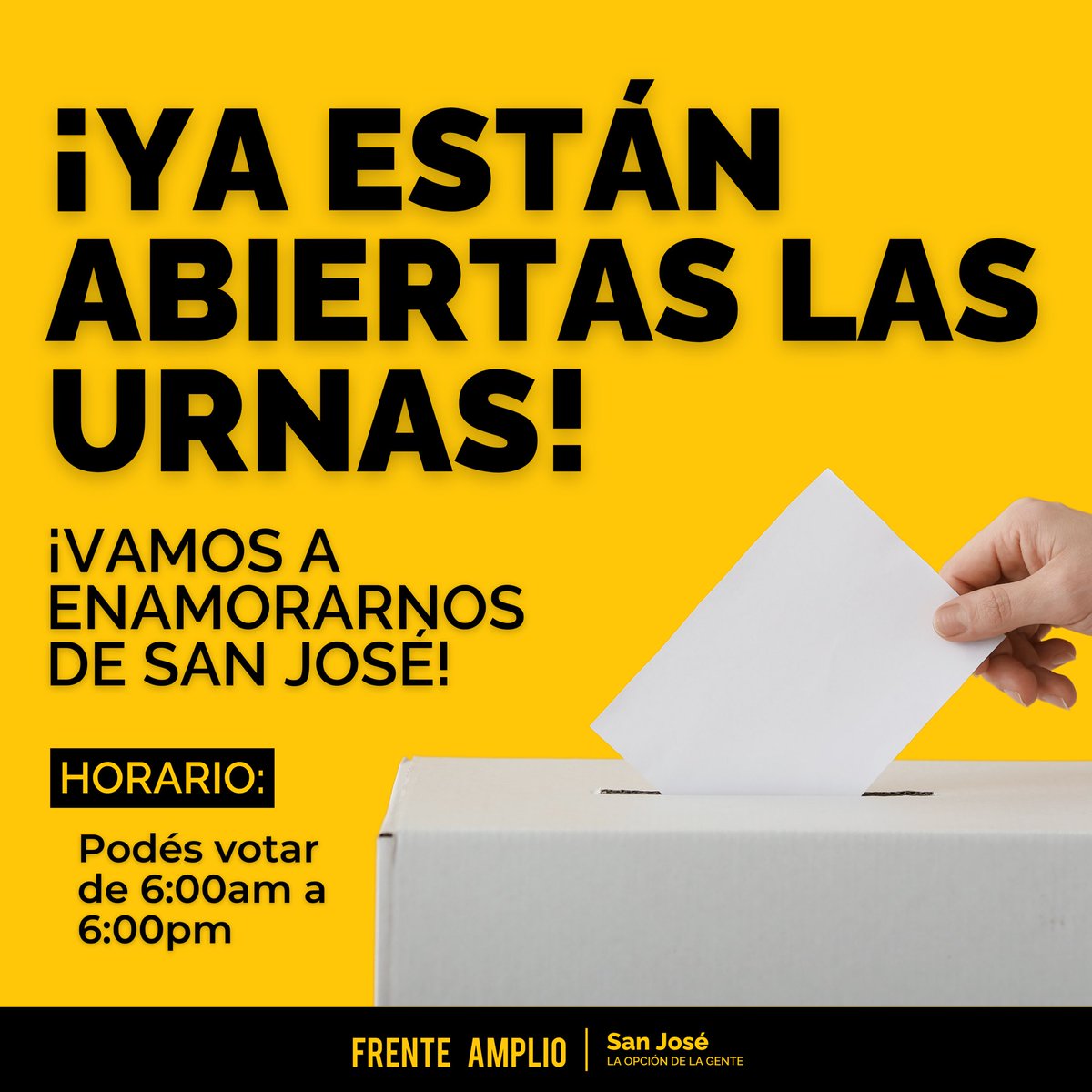 ¡Ya están abiertas las urnas! ¡Solo podremos cambiar San José si salimos a votar! Podés ir a tu centro de votación de 6:00am a 6:00pm y votar por el Frente Amplio en las tres papeletas ¡Que nadie se quede sin votar! 💛🫰🏼