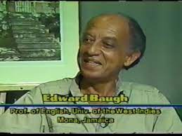 Welcome to Day 7 of our JWIL online residency focused on the poetry of Edward Baugh. 

Feb 4 is the anniversary of the passing of Kamau Brathwaite. Today we broaden the circle of mourning and memory to think about Edward Baugh and Kamau Brathwaite as fellow poets together.