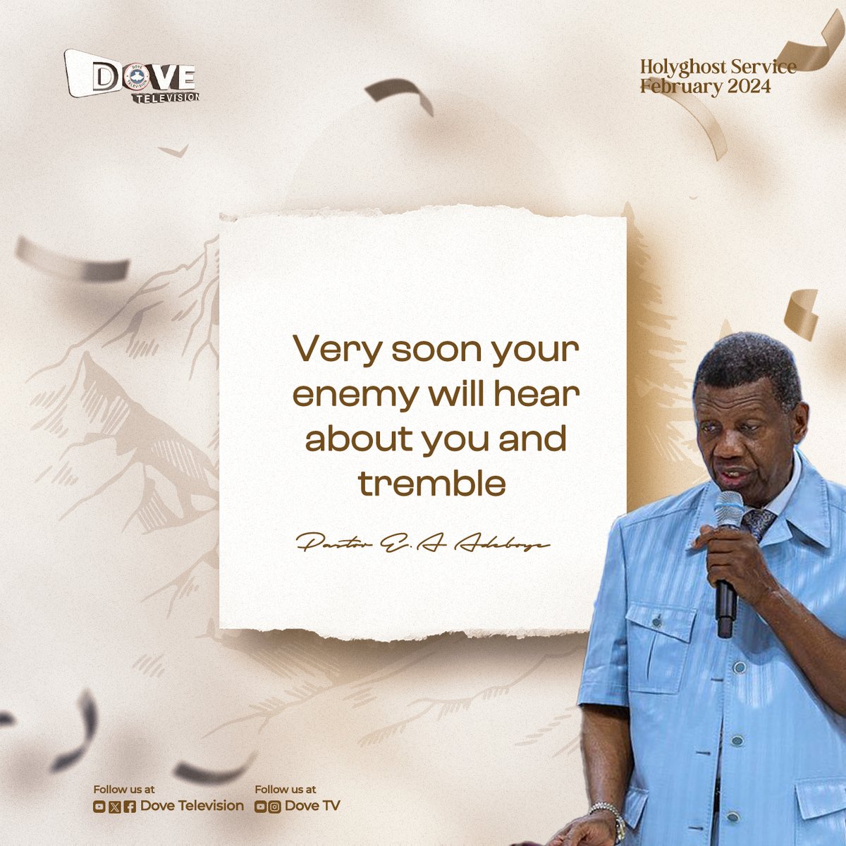 dovetv's tweet photo. Very soon your enemy will hear about you and tremble.

#FromThemountaintop2
#holyghostservice
#Februray
#RCCG
#PastorEAAdeboye
#DoveTv
#DoveTelevision
#OHPrimeTv https://t.co/73azldaawh