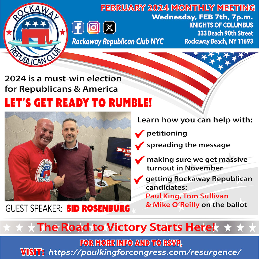 The Road to Victory Starts Here! Come to RRC’s first meeting of 2024—Wednesday, February 7th, 7 p.m. at Knights of Columbus. Fresh off his return from Israel, 77 WABC radio star and our neighbor Sid Rosenberg will share his experiences. RSVP: paulkingforcongress.com/resurgence/