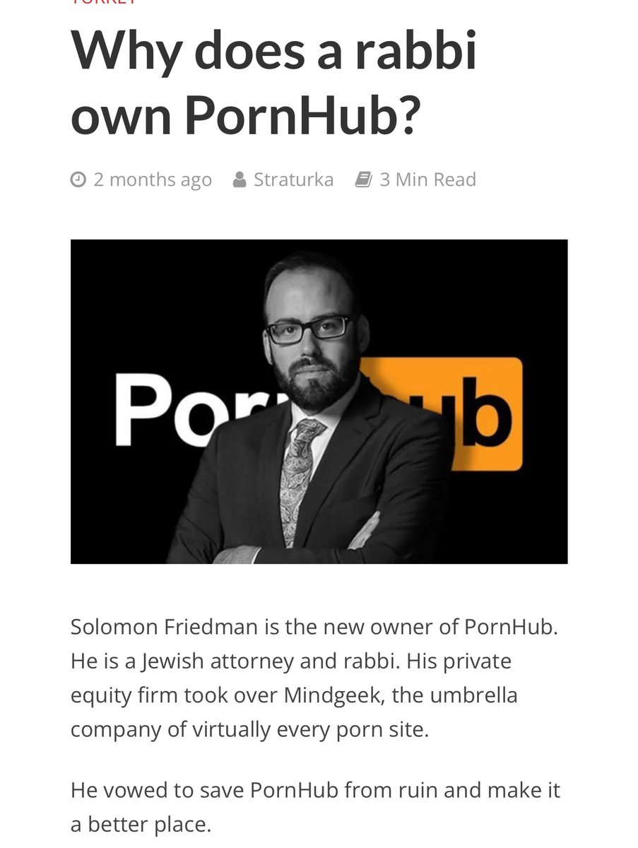 JimmyFalk_55's tweet photo. @ogam5 @DrLoupis PORNHUB OWNED BY RABBI...

Solomon Friedman is the new owner of PornHub. He is a Jewish attorney and rabbi. His private equity firm took over Mindgeek, the umbrella company of virtually every porn site. https://t.co/nd6tzSWWbX