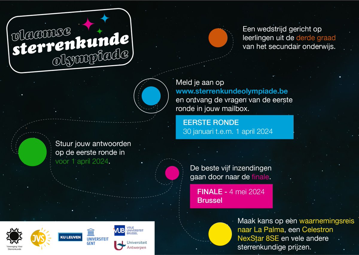 Geboeid door sterrenkunde en niet bang van een leerrijke uitdaging? Schrijf je dan snel in voor de Vlaamse Sterrenkunde Olympiade! Je maakt kans op een waarnemingsreis, een telescoop en veel meer! Meer info en inschrijven via sterrenkundeolympiade.be.