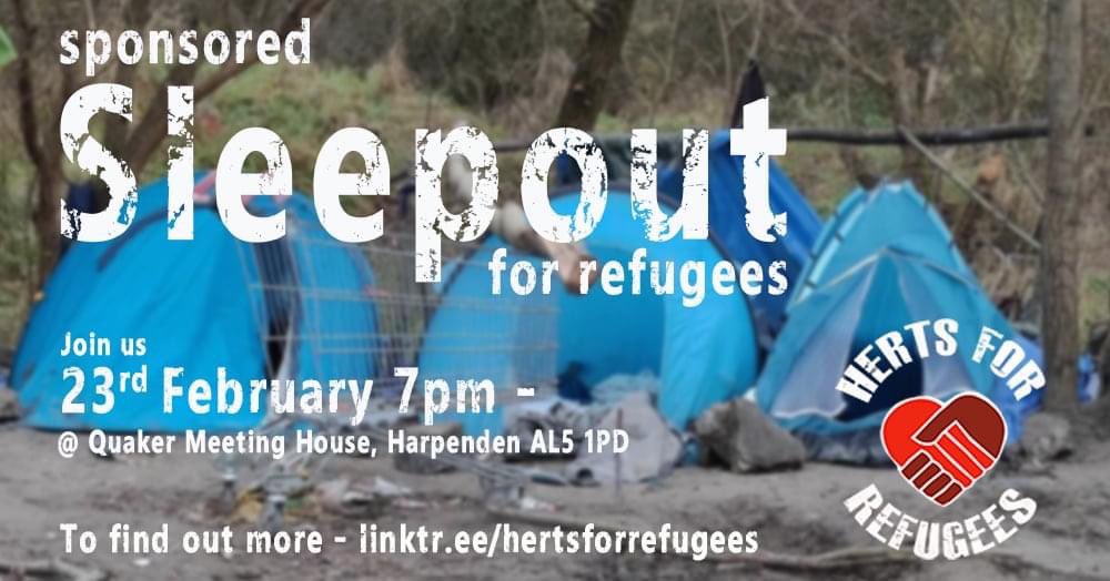 herts_refugees's tweet photo. Friday 23rd Feb we'll be sleeping outside overnight in support of all the displaced people who have no choice but to do so every night.

Find the sign-up form here:  https://t.co/chptLpTFpC

Sign up today, share the link with your friends and family and we'll see you all soon... https://t.co/qAeeOtZziT