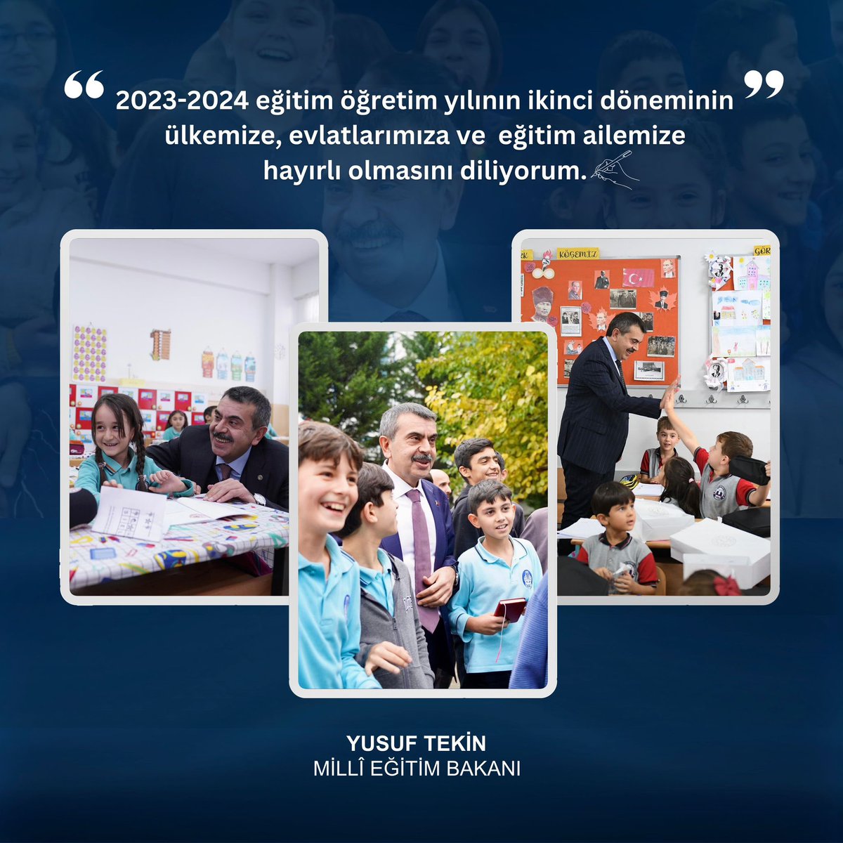 Yarın eğitim ailemiz yeni bir döneme başlayacak.

Bu dönemde de öğrenci, öğretmen, veli, idareci ve halkımızın her kesiminin üzerine düşen mesuliyeti yerine getireceğine; bu vatanın ve evlatlarımızın yarınları için elinden geleni yapacağına duyduğumuz inançla; çocuklarımız için