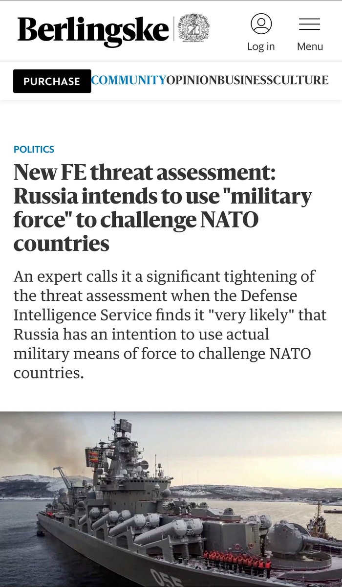 Danish defense Intel in new threat assessment finds it “very likely” that Russia will use actual military means to challenge NATO. Previous assessment was it would only use hybrid capabilities. berlingske.dk/politik/ny-fe-…