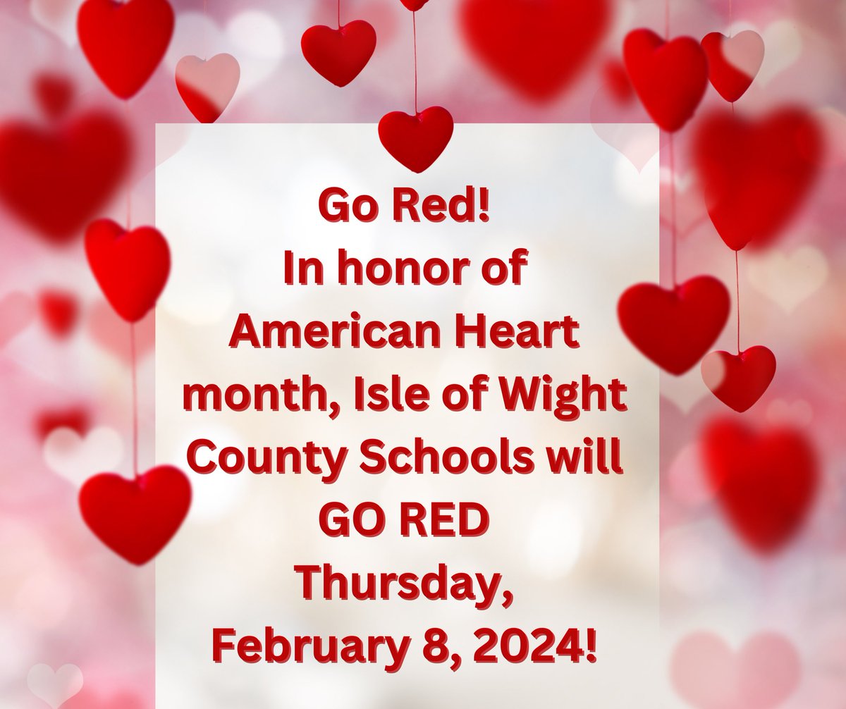In honor of American Heart month, Isle of Wight County Schools will GO RED on Thursday, February 8, 2024 ❤️.
Let’s join together to raise awareness about cardiovascular disease and save lives ❤️.
Wear RED Thursday, February 8 ❤️.