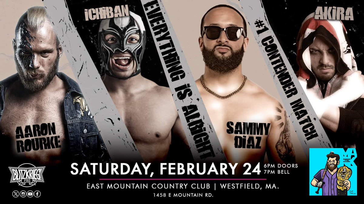 “Everything is Alright”
Feb 24th - Westfield, MA
🔥🔥🔥🔥

-Crawford/Mathers
-Krule/Heath
-Allie/Haley
-Rourke/Ichiban/Sammy/Akira

🎟: BlitzkriegPro.net
(1st &amp; 2nd Row Sold Out)
📺: IWTV.live