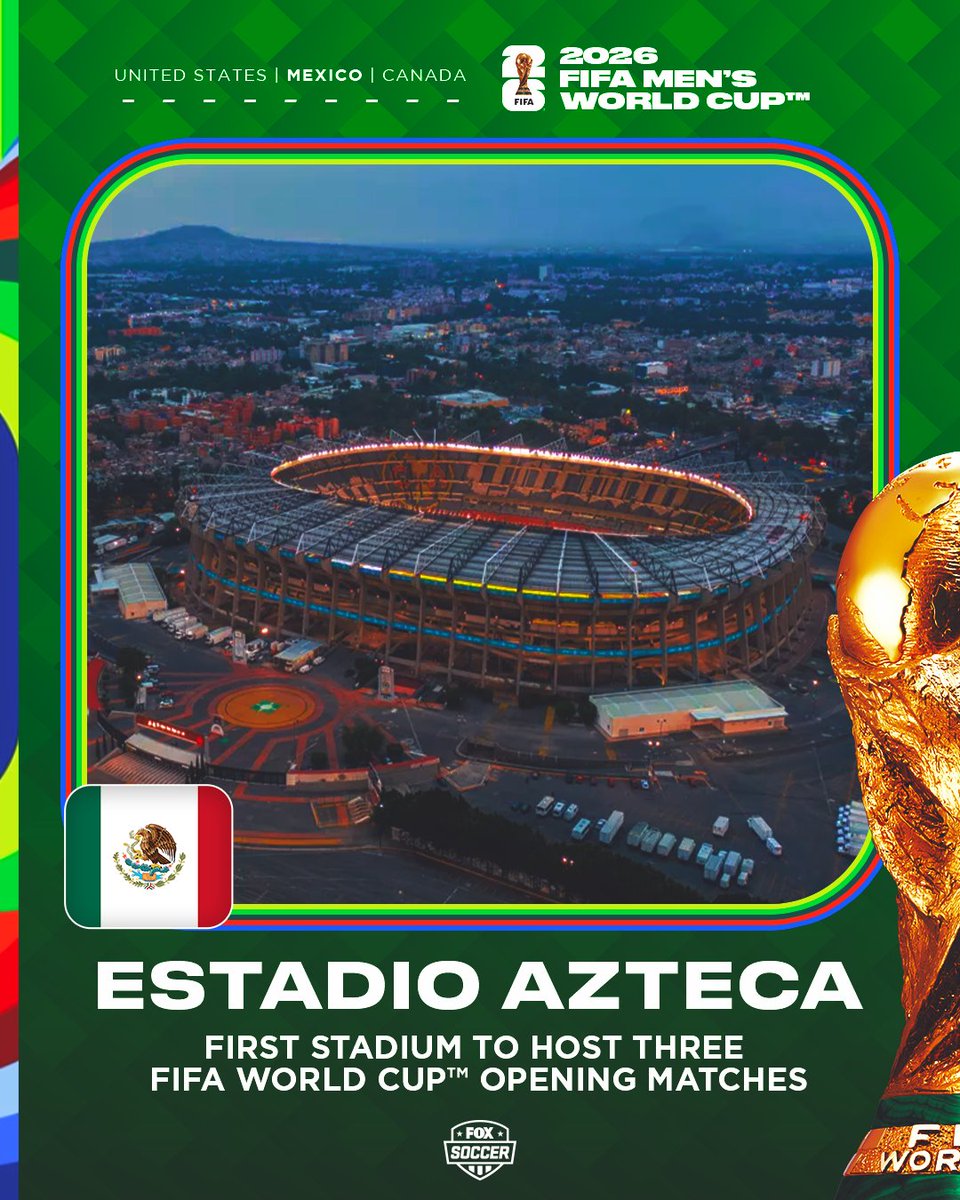 FOXSoccer's tweet photo. Estadio Azteca in Mexico City will become the first stadium to host three FIFA World Cup opening matches when Mexico takes the field on June 11, 2026 🇲🇽🏟️ https://t.co/Ld9EyYUURo