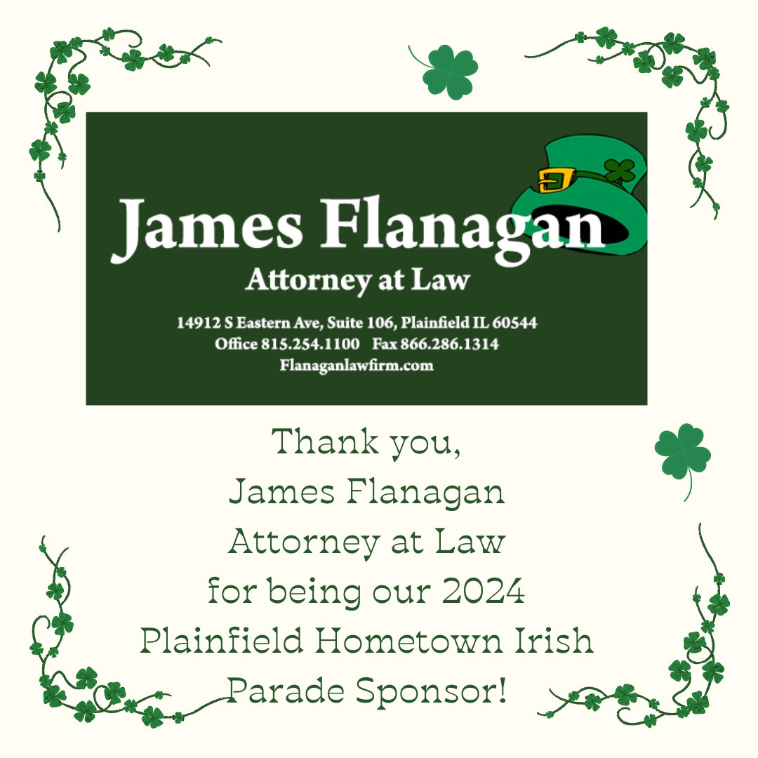 Thank you, sponsors, volunteers, and committee, for your sponsorship, time, and planning! 

Thank you, Jim Flanagan Attorney at Law, for being our 2024 Plainfield Hometown Irish Parade Sponsor! 

#irishparade2024 #plainfieldil
