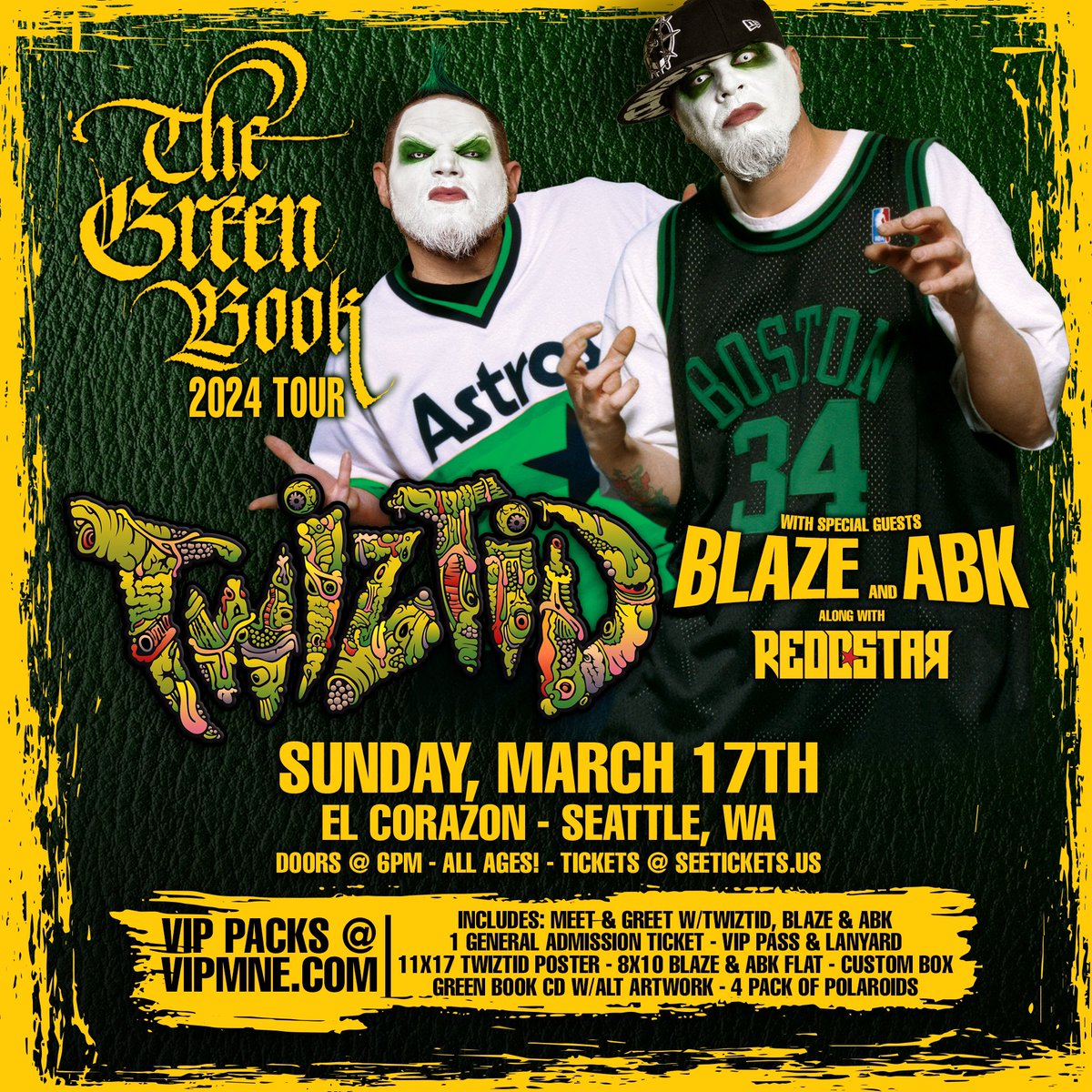 Get ready for @tweetmesohard ‘s “The Green Book” tour to hit Seattle, Sunday March 17th‼️ El Corazon is the place to be for Twiztid and special guests including @BlazeYaDead1 , @Abkwarrior and @REDDSTARmusic 😈 Find out more at VIPMNE.com 📗