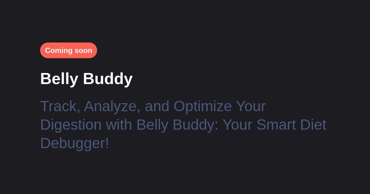 BellyBuddyApp's tweet photo. LAUNCHING TOMORROW on #PRODUCTHUNT:
https://t.co/vw10tvkazL
Belly Buddy App's algorithm can help DEBUG YOUR DIET!
WE'D LOVE YOUR SUPPORT! 🥰😍❣️
#foodbloggers #foodies #appdesign #appandroid #foodallergies #appiOS #digestion #IBS #foodsensitivity #tummyupset #eliminationdiet https://t.co/G1uVHbxw3u