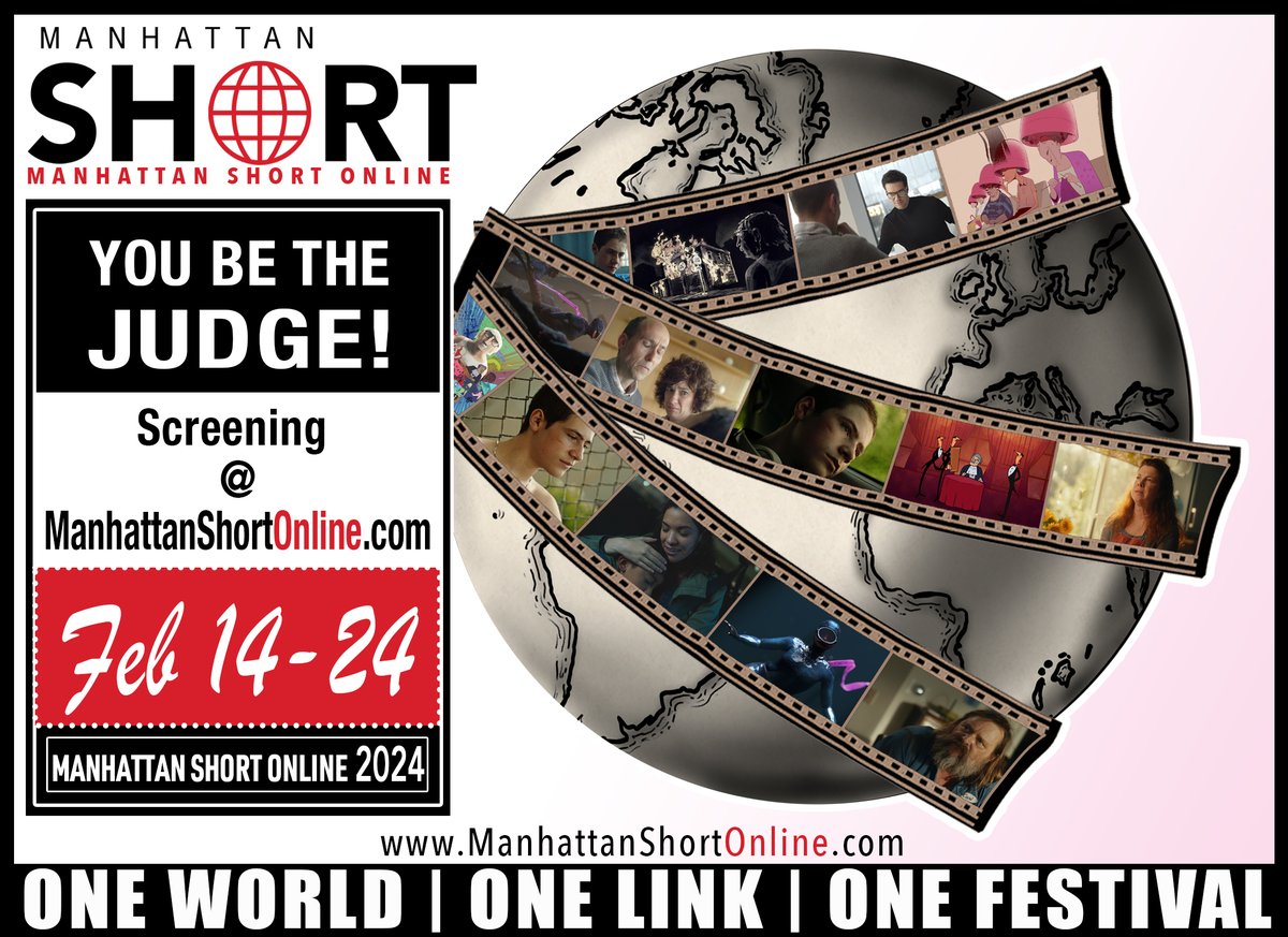 MANHATTAN SHORT's 4th Annual Online Film Festival.