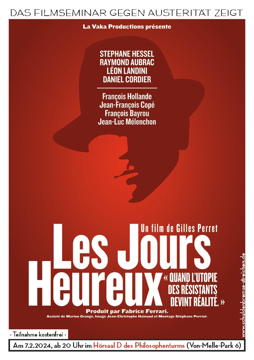 Kino gegen Austerität: Les Jours Heureux (OmU, 2013)
Mi, 7.2.24, 20.15 Uhr, <a href="/unihh/">Universität Hamburg</a>  
Input von Marie-Dominique Vernhes (attac Hamburg)
Über #antifa|schistisches Programm 1943 zur Befreiung Frankreichs  + zur sozialen Neugestaltung der Gesellschaft.
Flyer: schluss-mit-austeritaet.de/event/filmsemi…