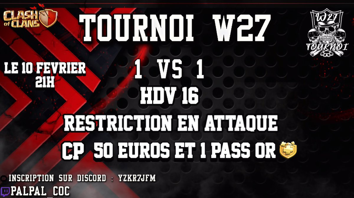 💥TOURNOI W27💥

🗓 Samedi 10 Février 2024 à 21h ! 

💸 CP : 50€ + 1 pass or 

📥 Inscription ouverte uniquement sur discord ! 

⚠️ Pour rappel, tournoi en 1vs1 uniquement hdv 16 avec restrictions en attaque.

Merci à <a href="/cml_anthony/">Anthony</a> pour son don de 20€ pour le tournoi 🍻