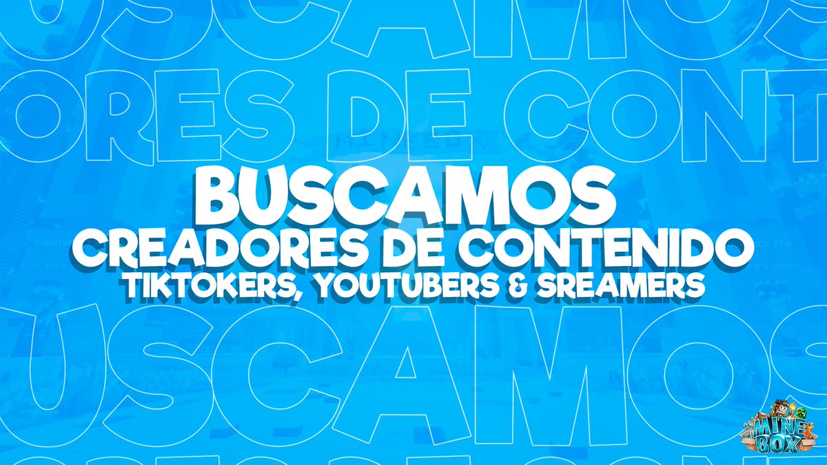 🎥¿ERES CREADOR DE CONTENIDO?🤔¡TE ESTAMOS ESPERANDO!🤩

➡️Buscamos creadores de contenido para re-organizar el equipo! te gustaría unirte? ¡Aplica!❤️

Más información en Dicord (canal anuncios) discord.gg/minebox