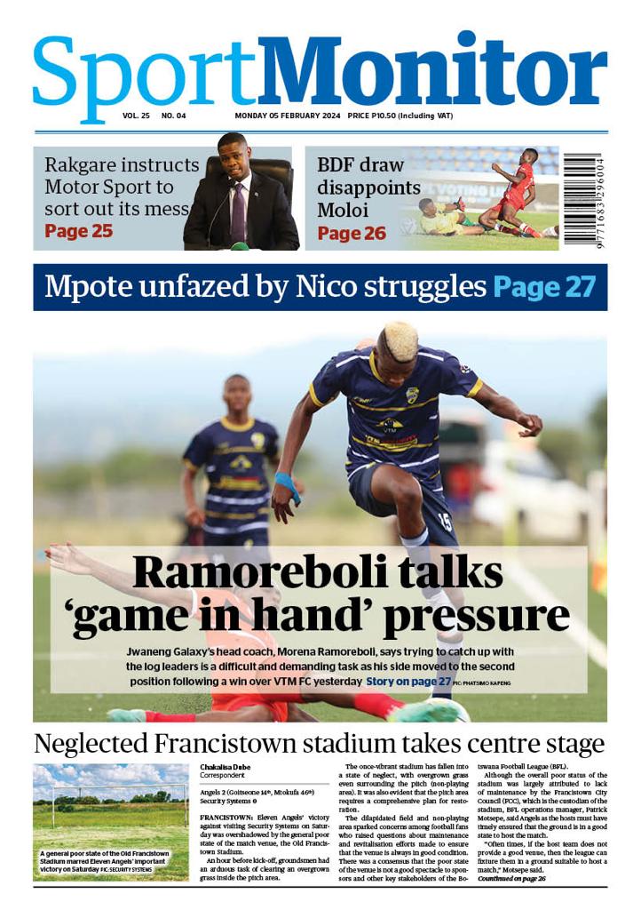 TheMonitorBW's tweet image. #BackPage this week: Ramoreboli talks &apos;game in hand&apos; pressure
