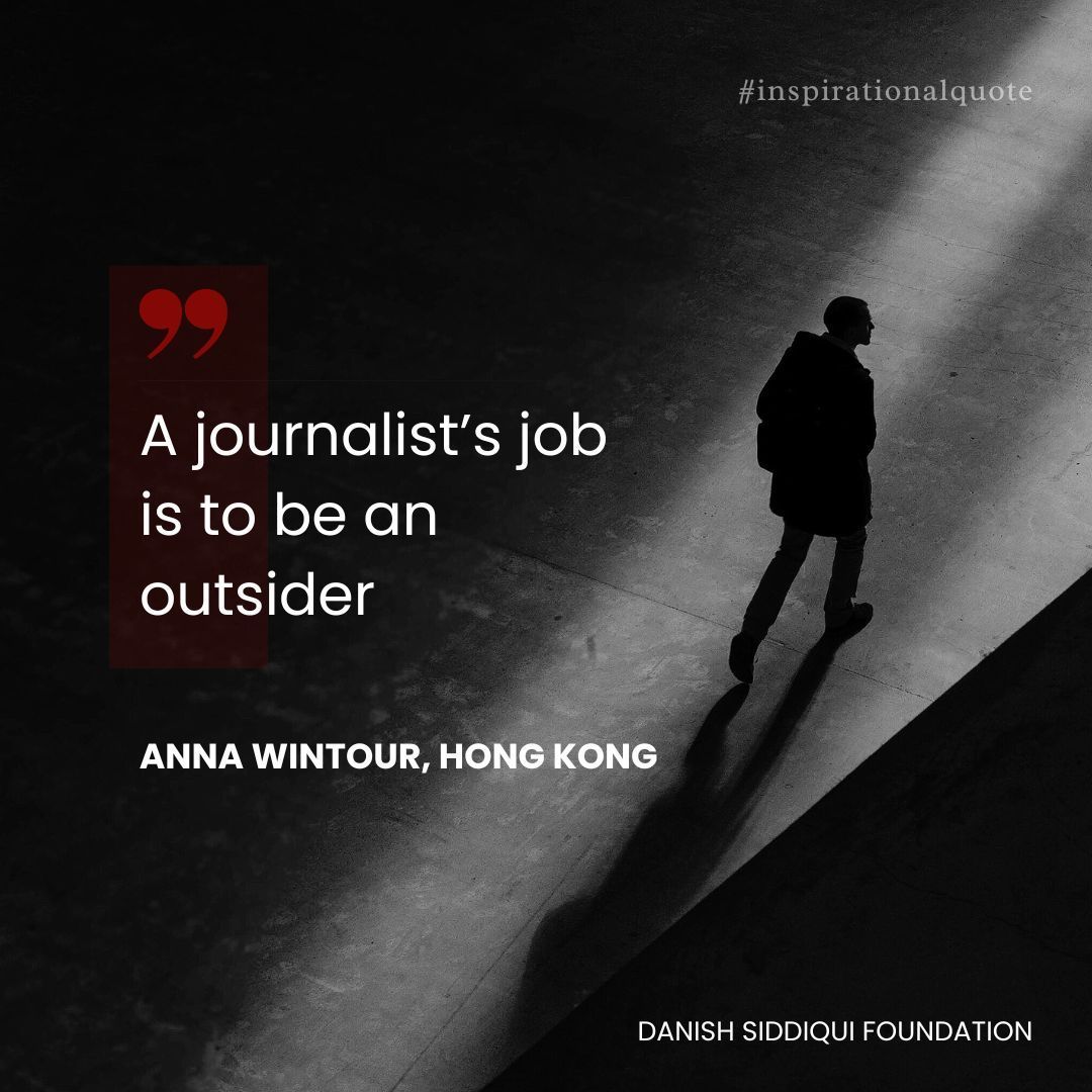 A journalist’s job is to be an outsider - Anna Wintour, Hong Kong I #journalism #quotes #inspired #quotesandsayings #inspirationalquote