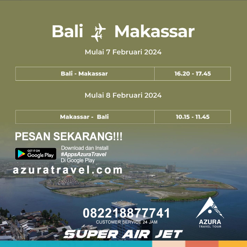 Explore Makassar dan Bali jadi makin mudah karena mulai 7 Februari, #SuperAirJet buka rute Bali-Makassar PP.

Tunggu apalagi, pesan tiket #SuperAirJet di AZURA TRAVEL, melalui azuratravel.com atau Download Aplikasi AZURA TRAVEL di PlayStore bit.ly/AppsAzuraTravel