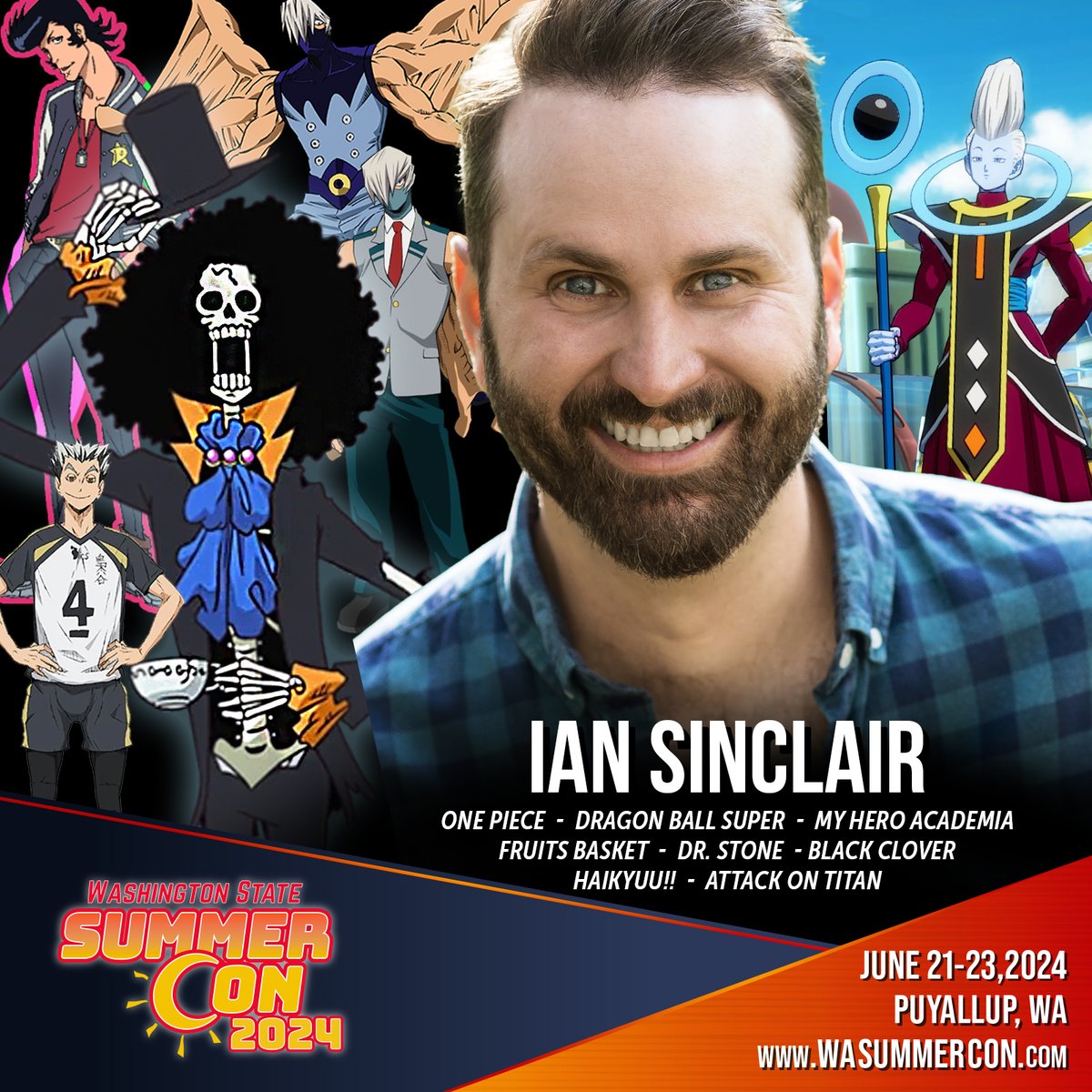 Gather Up All of the Crew it’s time to welcome Ian Sinclair aka “Soul King” Brook to the Washington State Summer Con. Please welcome Ian and his lengthy anime resume to Puyallup from June 21st through the 23rd. He is an actor, director, and voice actor who has been working in…