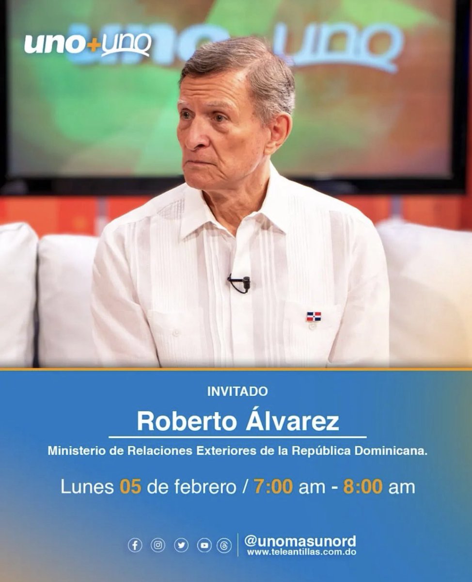 Este lunes entrevista EXCLUSIVA con el Canciller de la República, @RobalsdqAlvarez @MIREXRD Sintonicen a las 7AM por @TeleAntillas2 en @UnomasUnotv