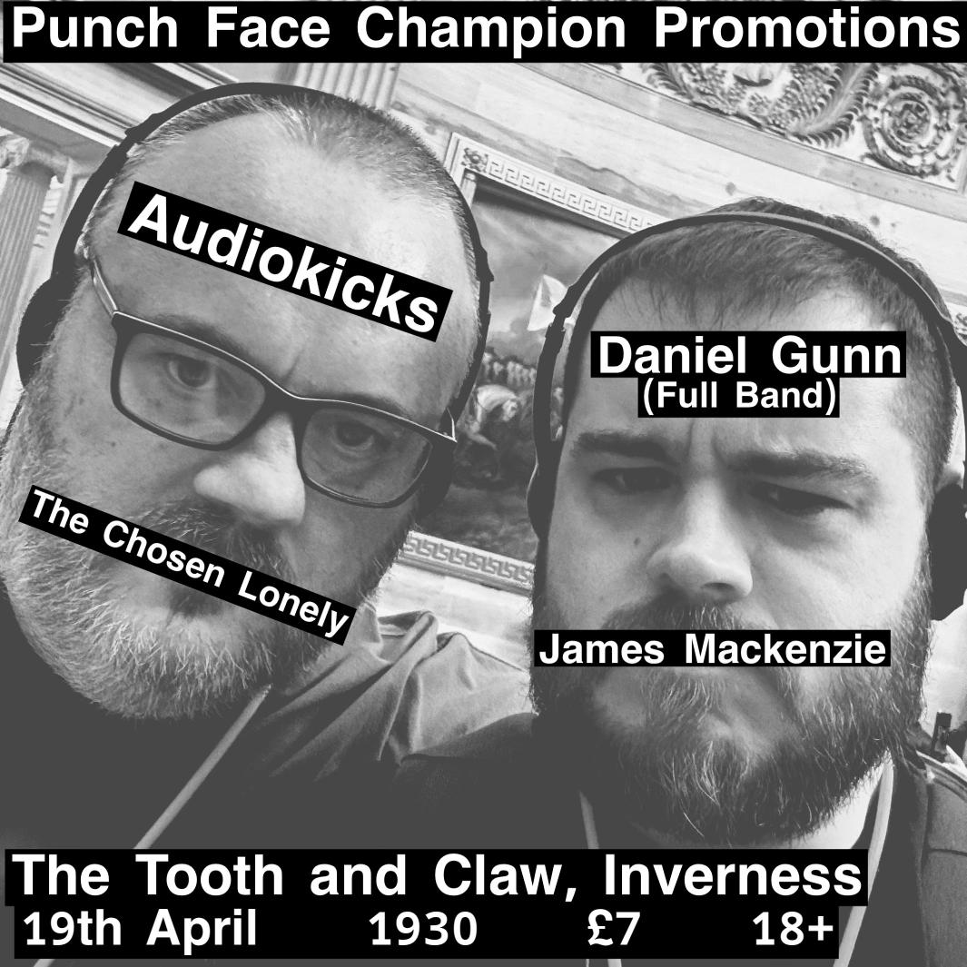 New show, let's go! @audiokicksband @_jamesmackenzie Daniel Gunn @thechosenlonely Play The Tooth and Claw in Inverness