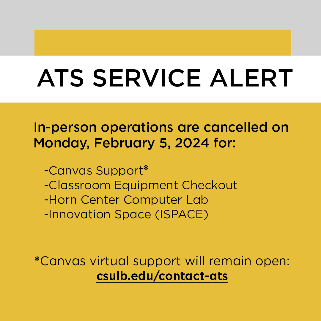 CSULBATS's tweet image. On Monday, Feb. 5, in-person support at Academic Technology Services will be closed.

This affects Canvas support, classroom equipment checkout, the Horn Center Computer Lab, and ISPACE.

Canvas virtual support is available:
csulb.edu/contact-ats

#csulb