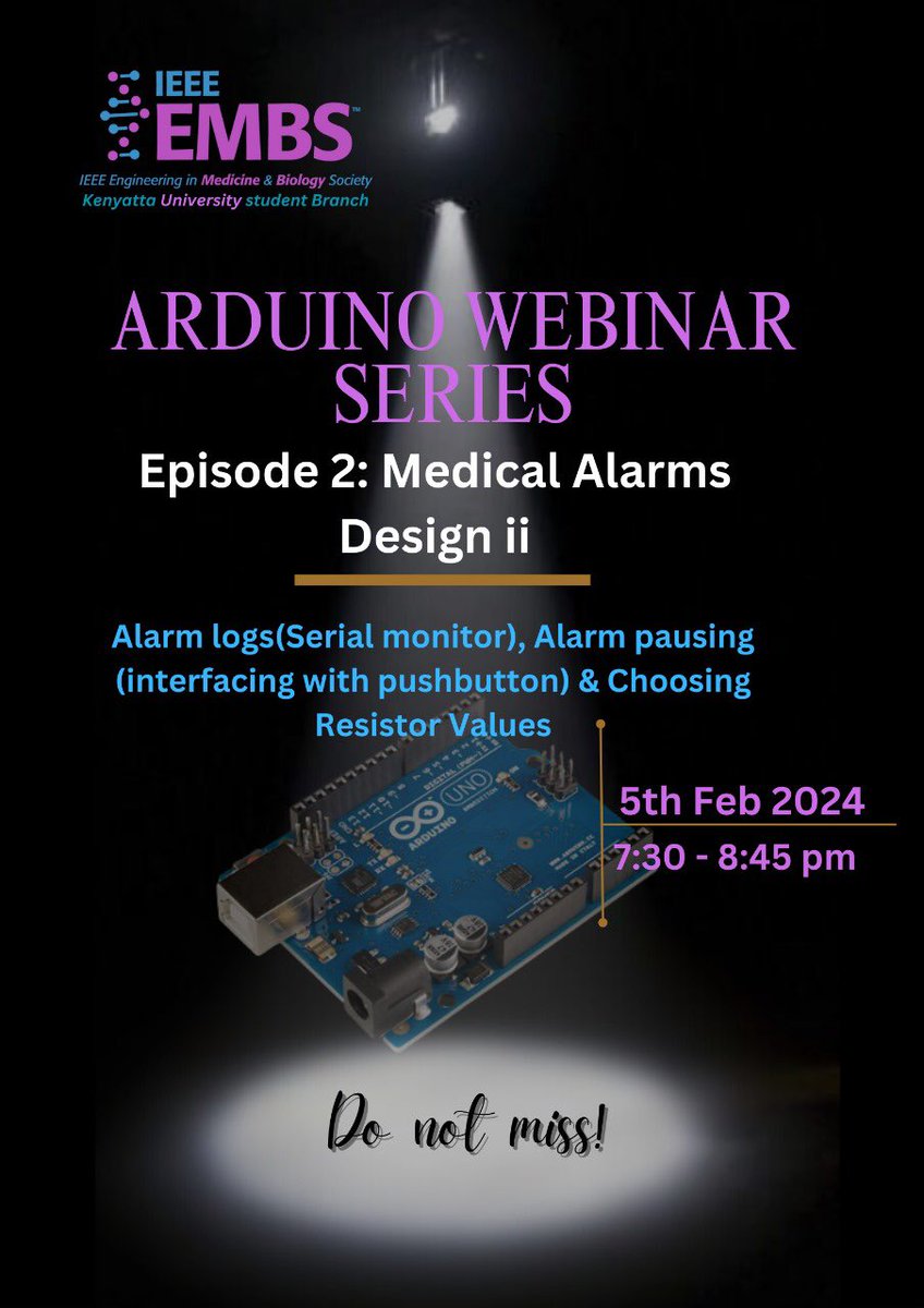 EMBS KU ARDUINO WEBINAR SERIES. Episode II: Medical Alarm Design Continued
Monday, February 5 · 7:30 – 8:45pm
Time zone: Africa/Nairobi
Google Meet joining info
Video call link: meet.google.com/dyr-vsbt-kra

Meeting link