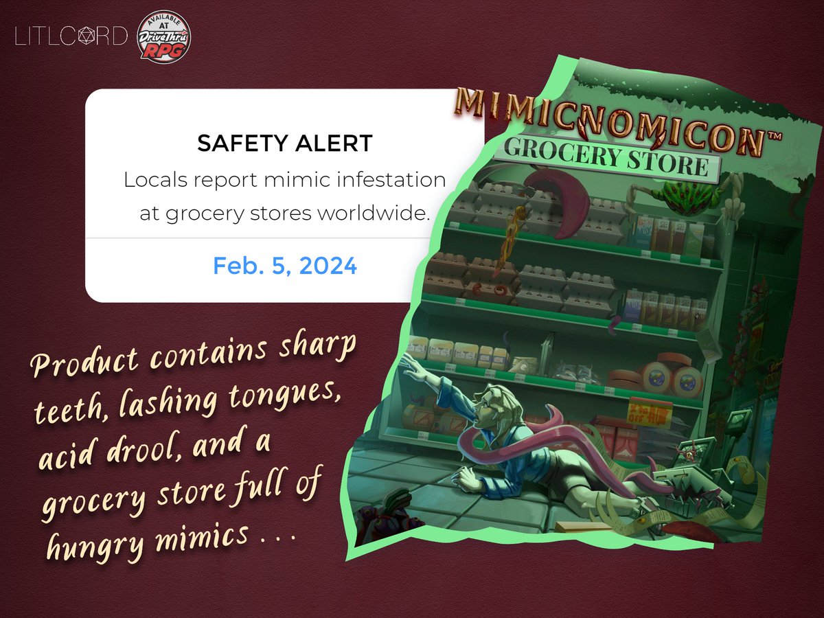 -This is a Global Safety Alert-
Warning, locals are reporting mimic infestations at grocery stores worldwide.
Warning, your local grocery store is at risk. 
Warning, find proper food before February 5th, 2024.

You don't have much time.
They're coming.